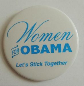 Women For Obama Lets Stick Together Campaign Button