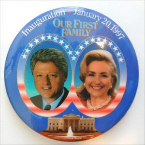 1997 Inauguration January 20, 1997 Our First Family Campaign Button