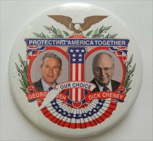 2004 Protecting America Together - Our Choice George Bush / Dick Cheney Campaign Button.