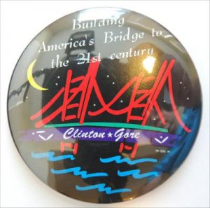 Building America's Bridge To The 21st Century Clinton Gore Campaign Badge Campaign Button