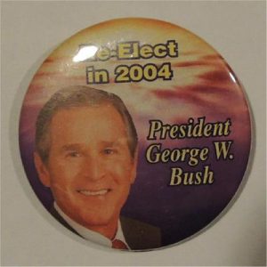 Re-Elect George W. Bush 2004 President George W. Bush