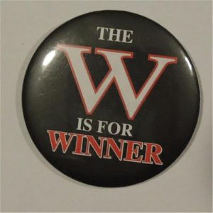 The W Is For Winner Campaign Button