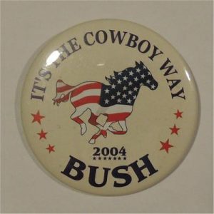 It's The Cowboy Way 2004 Bush Campaign Button